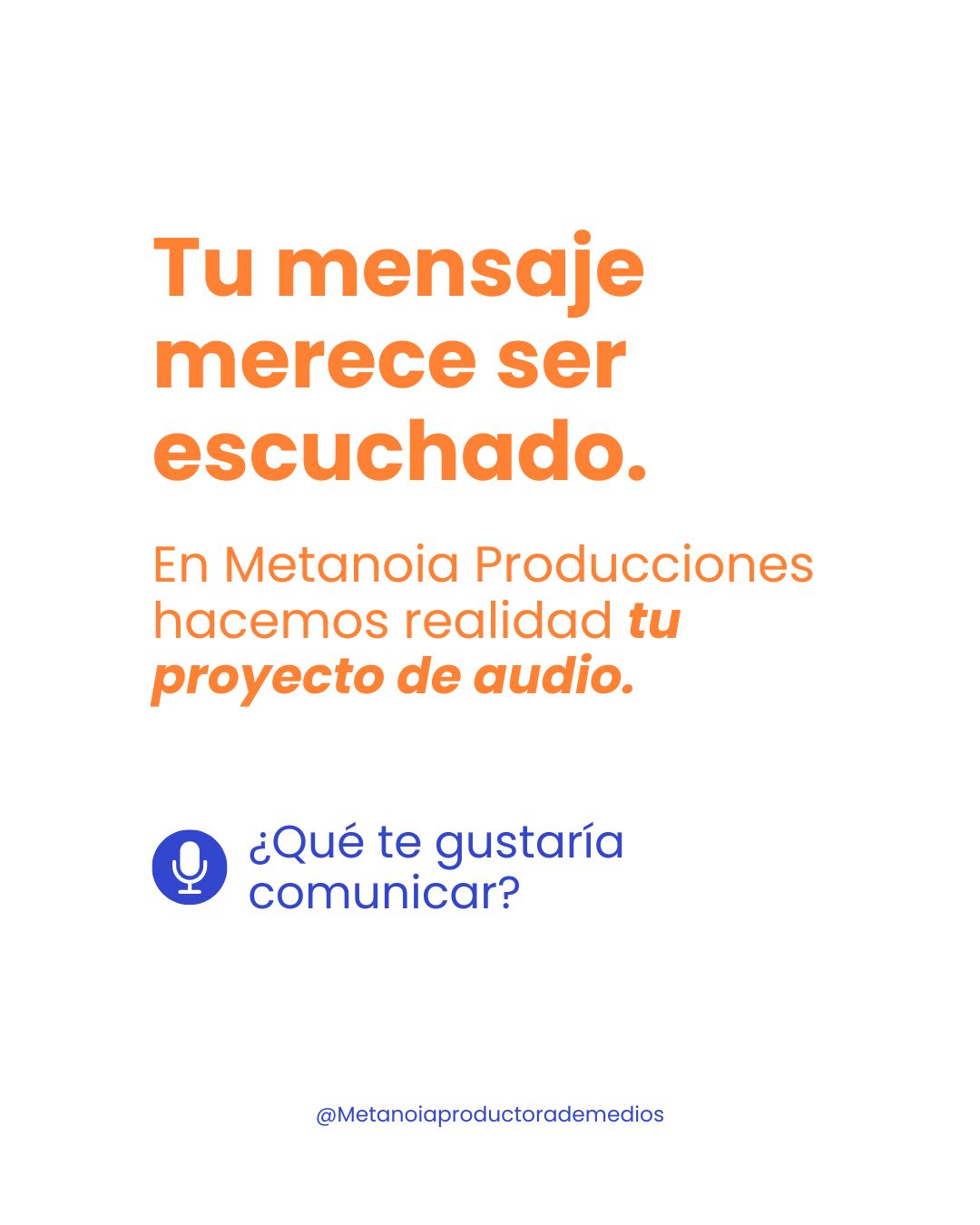 Tu mensaje merece ser escuchado